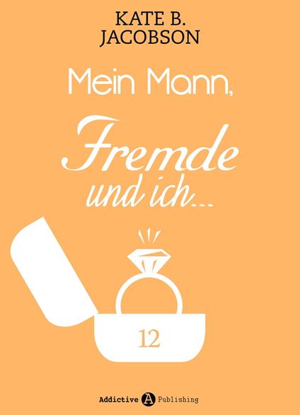 Mein Mann, der Fremde und ich - 12