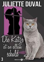 Die Katze ist an allem schuld, 3