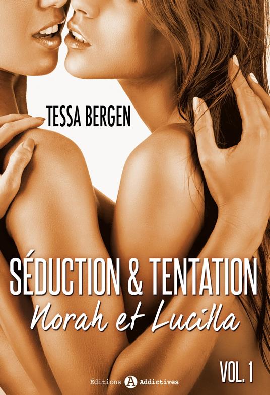 Séduction & tentation : Norah et Lucilla - 1