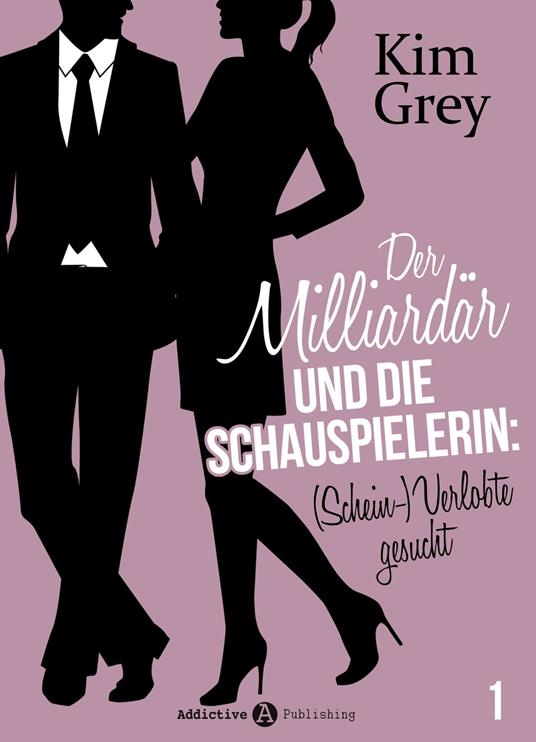 Der Milliardär und die Schauspielerin: (Schein-)Verlobte gesucht, 1