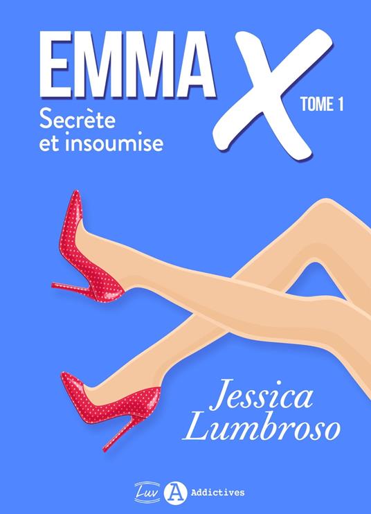 Emma X, Secrète et insoumise 1