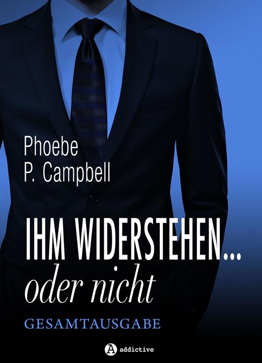 Ihm widerstehen … oder nicht, Gesamtausgabe