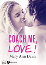 Coach me, love !