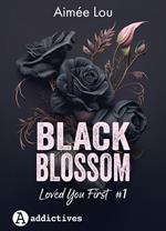 Black Blossom 1. Loved you first