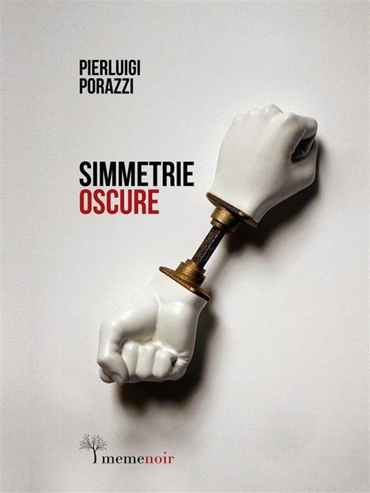 Simmetrie oscure - Pierluigi Porazzi - ebook