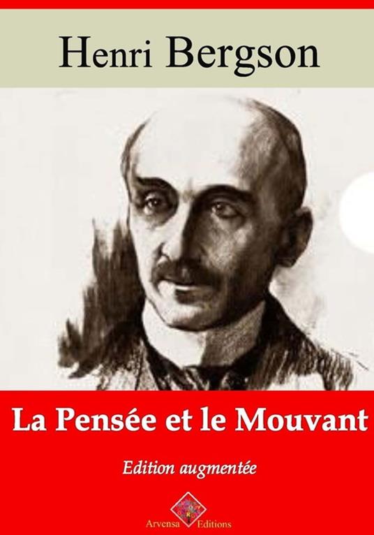 La Pensée et le Mouvant – suivi d'annexes