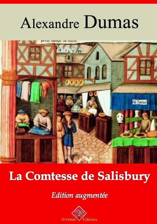 La Comtesse de Salisbury – suivi d'annexes