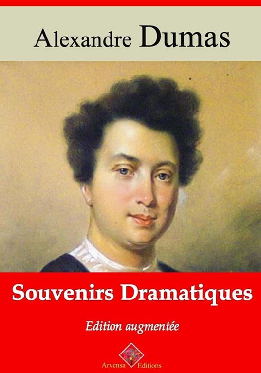 Souvenirs dramatiques – suivi d'annexes