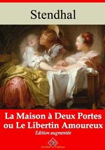 La Maison à deux portes ou Le libertin amoureux – suivi d'annexes