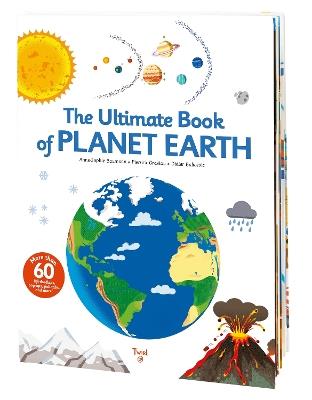 The Ultimate Book of Planet Earth - Anne-Sophie Baumann - cover