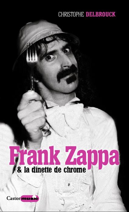 Frank Zappa & la dînette de chrome