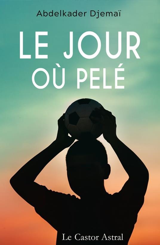 Le jour où Pelé