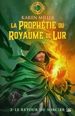 La Prophétie du Royaume de Lur, T2 : Le Retour du sorcier