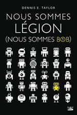 Nous sommes Bob, T1 : Nous sommes Légion (Nous sommes Bob)