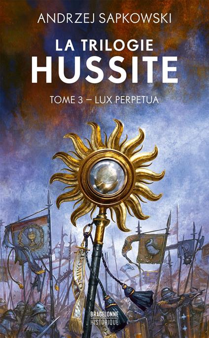La Trilogie hussite, T3 : Lux Perpetua