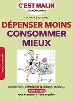 Dépenser moins, consommer mieux, c'est malin