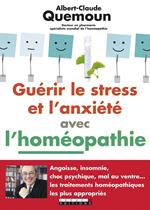 Guérir le stress et l'anxiété avec l'homéopathie