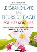 Le Grand Livre des fleurs de Bach pour se soigner