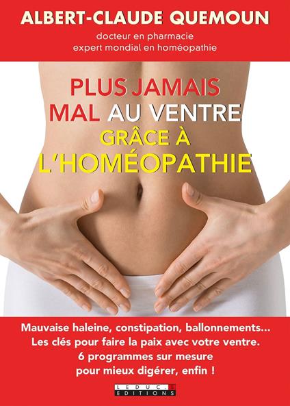 Plus jamais mal au ventre grâce à l'homéopathie