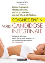 Soignez enfin votre candidose intestinale