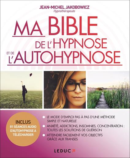 Ma Bible de l'hypnose et de l'autohypnose