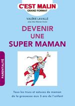 Devenir une super maman, c'est malin