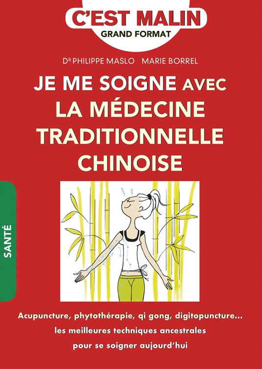 Je me soigne avec la médecine traditionnelle chinoise, c'est malin