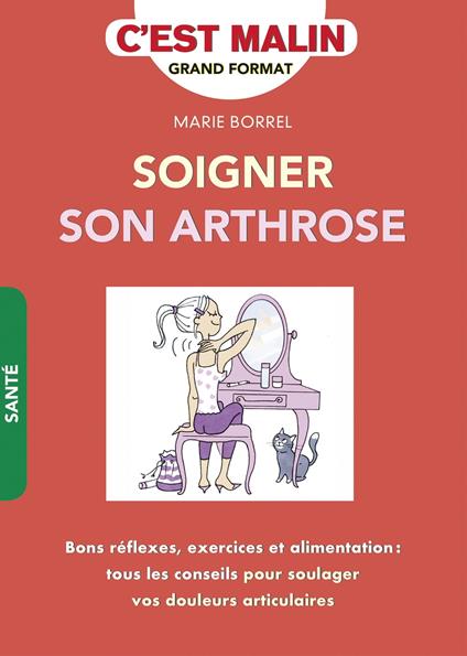 Soigner son arthrose ! C’est malin