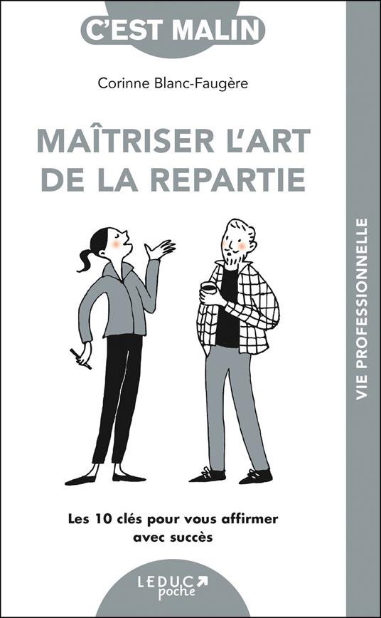 Maîtriser l'art de la repartie, c'est malin