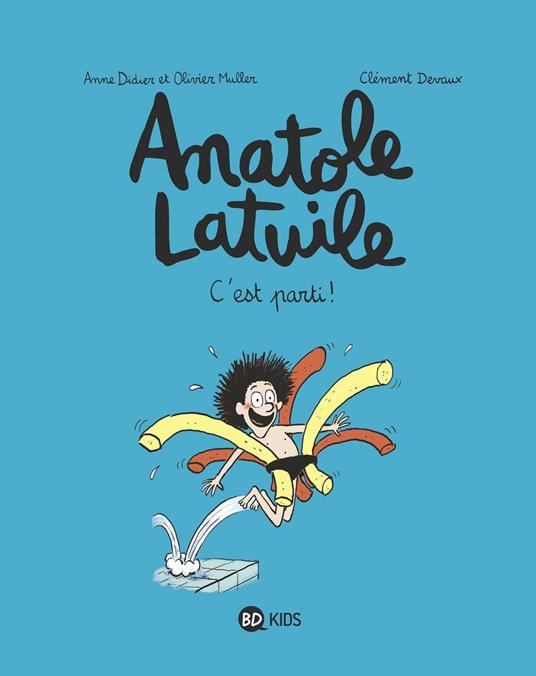 Anatole Latuile, Tome 01