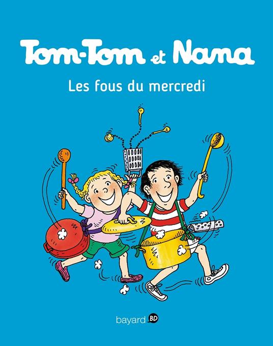 Tom-Tom et Nana, Tome 09 - Jacqueline Cohen,Évelyne Reberg,Catherine Viansson Ponte,Bernadette Després - ebook