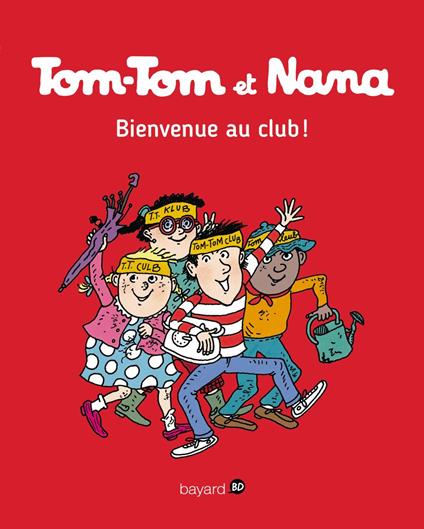 Tom-Tom et Nana, Tome 19 - Jacqueline Cohen,Évelyne Reberg,Catherine Viansson Ponte,Bernadette Després - ebook