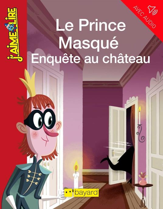 Le prince masqué, enquête au château - Anne Didier,Olivier Muller,Aurore Damant - ebook