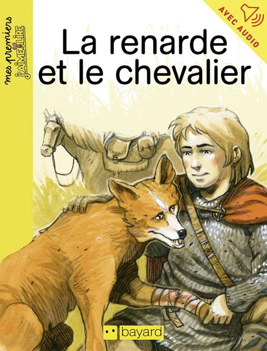 La renarde et le chevalier - Arnaud Alméras,Vincent DUTRAIT - ebook
