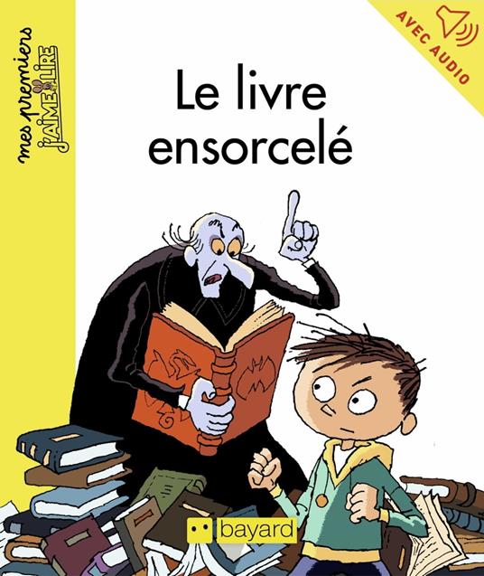 Le livre ensorcelé - Arnaud Alméras,Yves Calarnou,Léonard Boissier - ebook