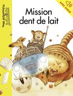 Mission dent de lait