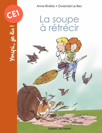 La soupe à rétrécir - Anne Rivière,Gwendal Le Bec - ebook