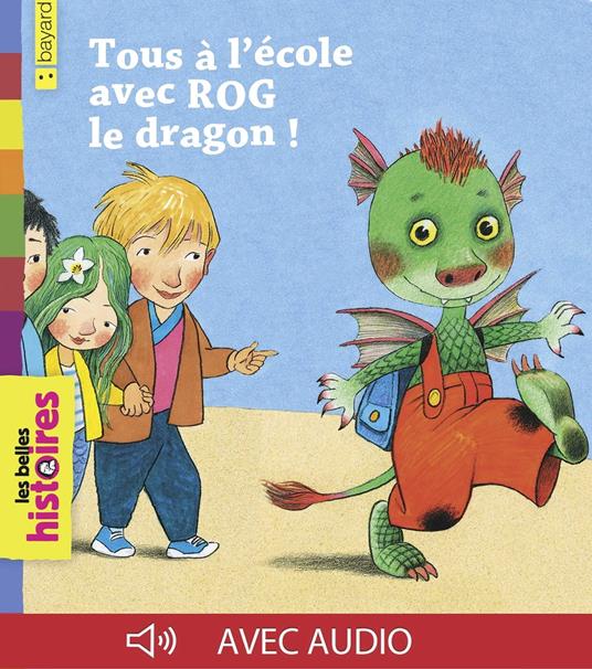 Tous à l'école avec Rog le dragon - Marie-Hélène Delval,Tilman Michalski - ebook