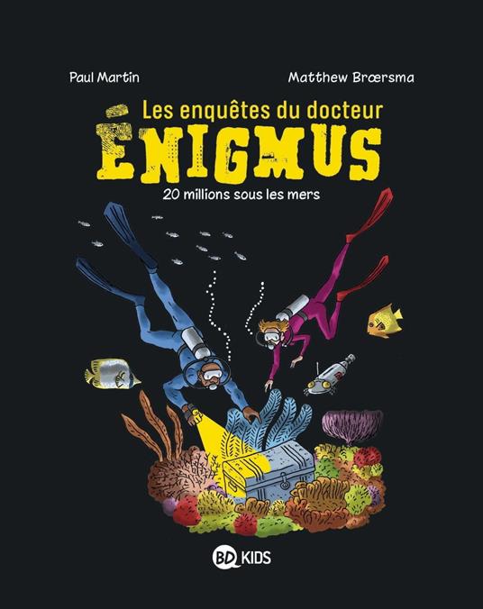 Les enquêtes du docteur Énigmus, Tome 04