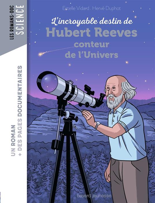 L'incroyable destin d'Hubert Reeves, conteur de l'Univers - Estelle Vidard,Hervé Duphot - ebook