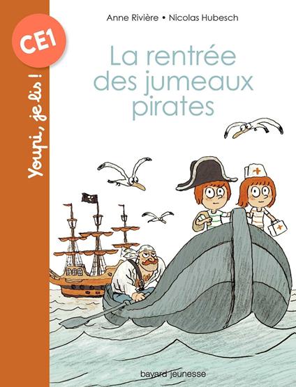 La rentrée des jumeaux pirates - Anne Rivière,Nicolas Hubesch - ebook