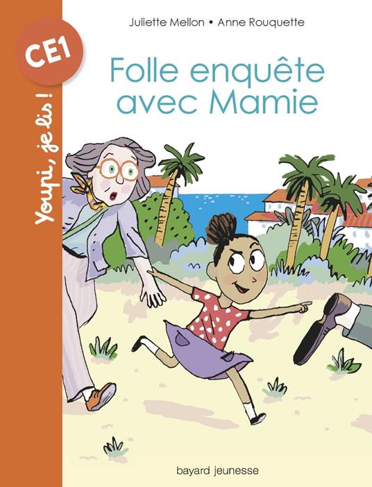Folle enquête avec Mamie - Juliette Mellon Poline,Anne Rouquette - ebook