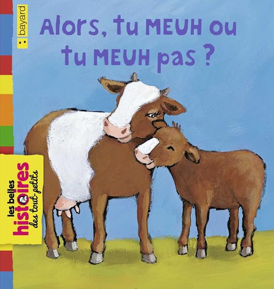 Alors, tu meuh ou tu meuh pas? - Carl Norac,Henrike Wilson - ebook