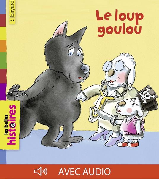 Le loup goulu - Claire BARRÉ,Jean-Charles Sarrazin - ebook