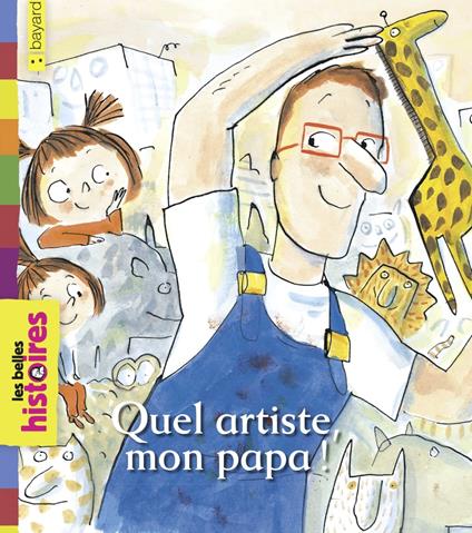 Quel artiste, mon papa ! - Arnaud Alméras,Serge Bloch - ebook