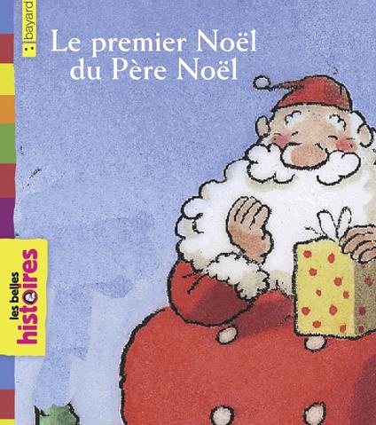 Le premier Noël du père Noël - Bertrand Fichou,Yves Calarnou - ebook