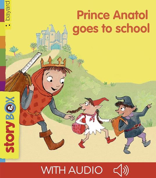 Prince Anatol goes to school - Jean-Pierre Courivaud,BRIDGET STREVENS,Jean-marc Lancelot - ebook