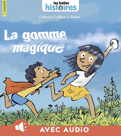 La gomme magique - Catherine Leblanc,Robin - ebook