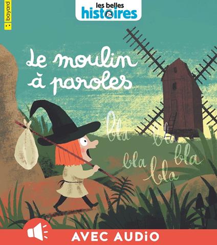 Le moulin à paroles - Gwénaëlle Boulet,Thomas Baas - ebook