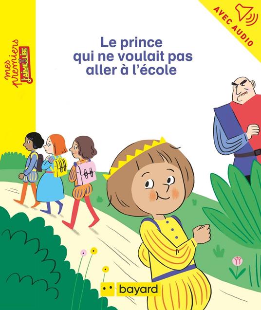 Le prince qui ne voulait pas aller a l'école - Jean-Pierre Courivaud,Aurélie Abolivier - ebook